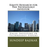Equity Research for the Technology Investor: Value Investing in Technology Stocks