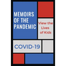 Memoirs of a Pandemic: View the Lives of Kids