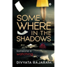 Somewhere in the Shadows: Someone is watching...