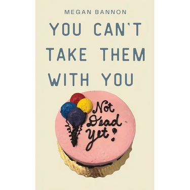 You Can't Take Them With You