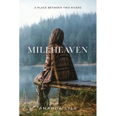 Millheaven: A Place Between Two Rivers