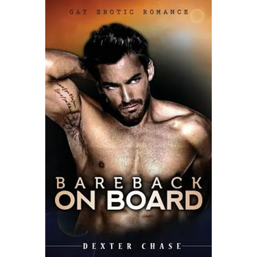 Bareback On Board: Gay Erotic Romance