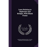 Laws Relating to Highways and Bridges, With Blank Forms