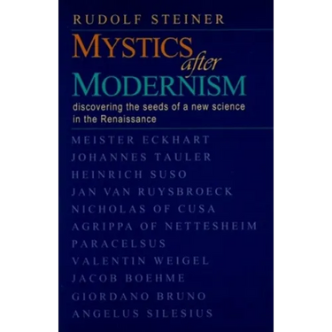 Mystics After Modernism: Discovering the Seeds of a New Science in the Renaissance (Cw 7)