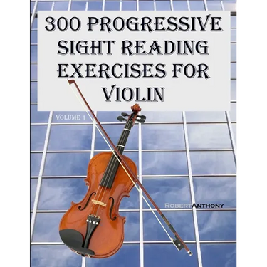 300 Progressive Sight Reading Exercises for Violin