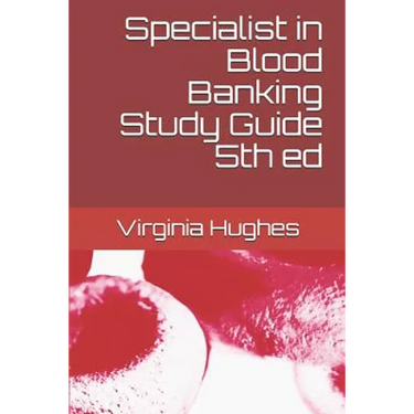 Specialist in Blood Banking Study Guide 5th ed