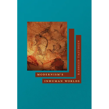 Modernism's Inhuman Worlds