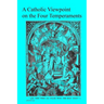 A Catholic Viewpoint on the Four Temperaments