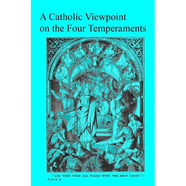 A Catholic Viewpoint on the Four Temperaments