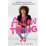 A New Thing: Finding True Love after Heartbreak and Disappointment