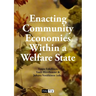 Enacting Community Economies Within a Welfare State