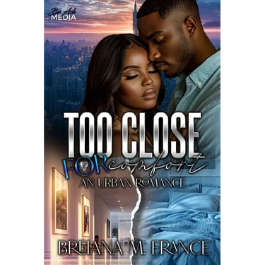 Too Close for Comfort: An Urban Romance