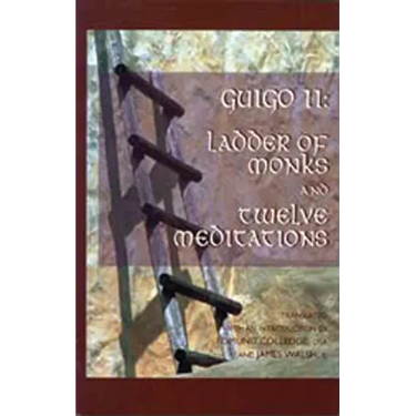Ladder of Monks and Twelve Meditations: Volume 48