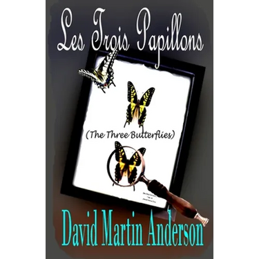Les Trois Papillons: The Three Butterflies