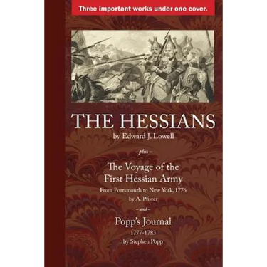 The Hessians: Three Historical Works by Lowell, Pfister, and Popp