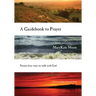 A Guidebook to Prayer: Twenty-Four Ways to Walk with God