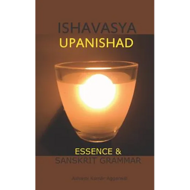 Ishavasya Upanishad: Essence and Sanskrit Grammar
