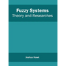 Fuzzy Systems: Theory and Researches
