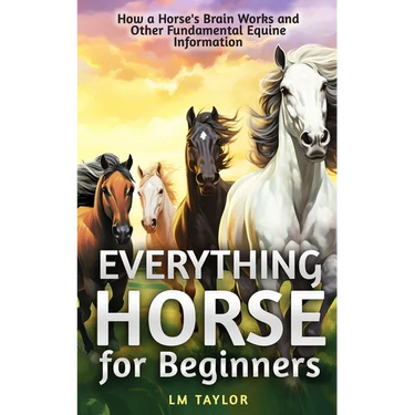 Everything Horse for Beginners