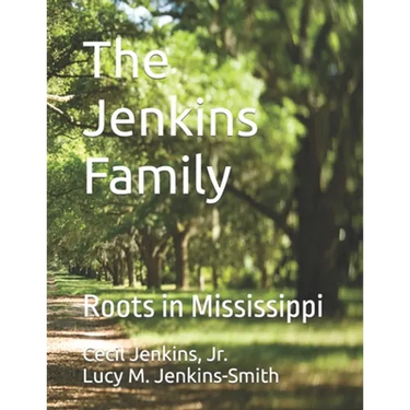 The Jenkins Family: Roots in Mississippi