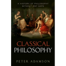 Classical Philosophy: A History of Philosophy Without Any Gaps, Volume 1