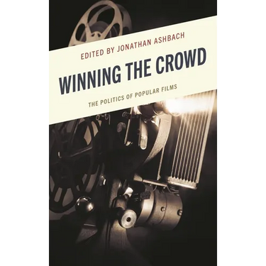 Winning the Crowd: The Politics of Popular Films