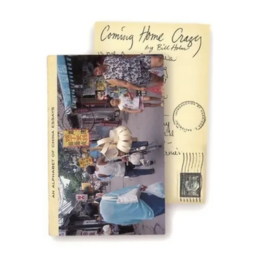 Coming Home Crazy: An Alphabet of China Essays