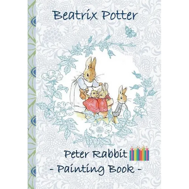 Peter Rabbit Painting Book: Colouring Book, coloring, crayons, coloured pencils colored, Children's books, children, adults, adult, grammar school, Ea