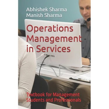 Operations Management in Services: Textbook for Management Students and Professionals