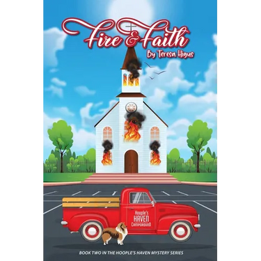 Fire and Faith: Book Two of the Hoople's Haven Mysteries