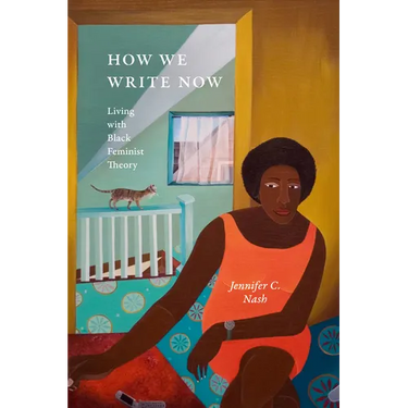 How We Write Now: Living with Black Feminist Theory