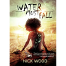 Water Must Fall
