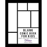 Blank Comic Book for Kids: Draw Your Own Comic Book, Make Your Own Comic Book, Sketch Book for Kids