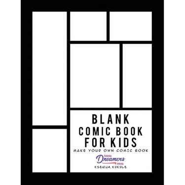 Blank Comic Book for Kids: Draw Your Own Comic Book, Make Your Own Comic Book, Sketch Book for Kids