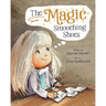 The Magic Smooching Shoes: Based On A True Fairytale