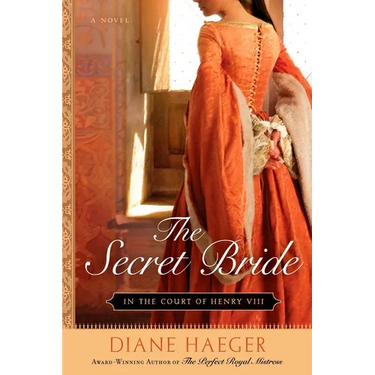 The Secret Bride: In The Court of Henry VIII