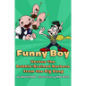 Funny Boy Versus the Bubble-Brained Barbers from the Big Bang