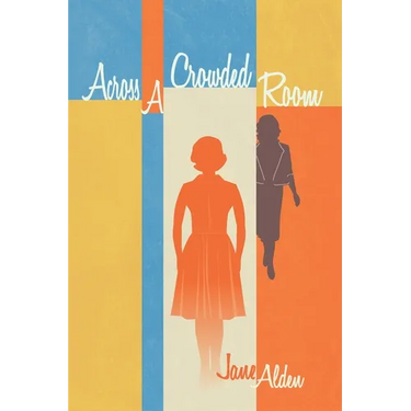 Across A Crowded Room: Revised Edition
