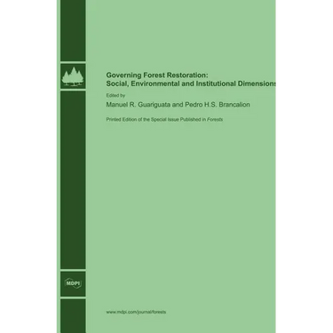 Governing Forest Restoration: Social, Environmental and Institutional Dimensions