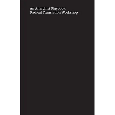 An Anarchist Playbook: Fragments from the Conspiracy of Equals and other writings