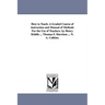 How to Teach. A Graded Course of instruction and Manual of Methods For the Use of Teachers. by Henry Kiddle ... Thomas F. Harrison ... N. A. Calkins.