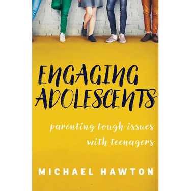 Engaging Adolescents: Parenting Tough Issues with Teenagers