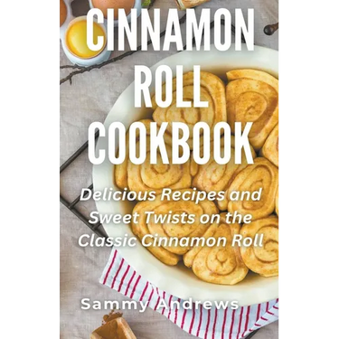 Cinnamon Roll Cookbook