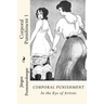 Corporal Punishment 1: In the Eye of Artists