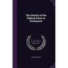 The History of the Radical Party in Parliament