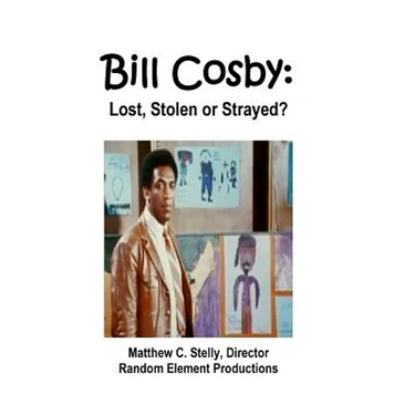 Bill Cosby: Lost, Stolen or Strayed?