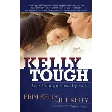 Kelly Tough: Live Courageously by Faith