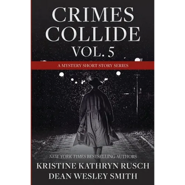 Crimes Collide, Vol. 5: A Mystery Short Story Series