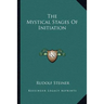The Mystical Stages Of Initiation