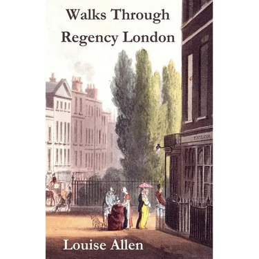 Walks Through Regency London